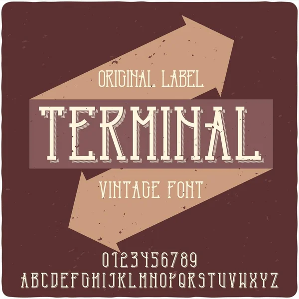 Ursprüngliche Etikettenschrift Namens Terminal Gute Handgefertigte Schrift Für Jedes Etikettendesign — Stockvektor