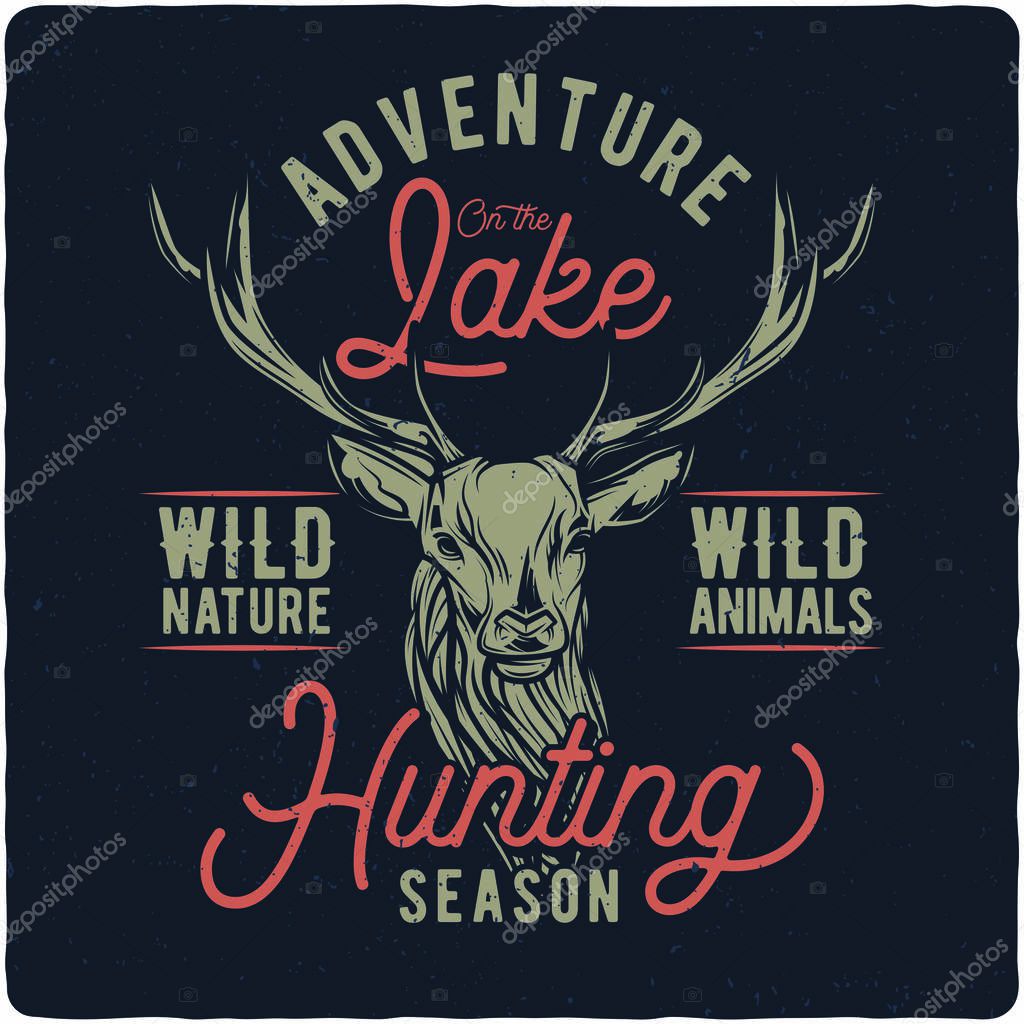 T-shirt or poster design with illustration of deer head. Design with text composition.