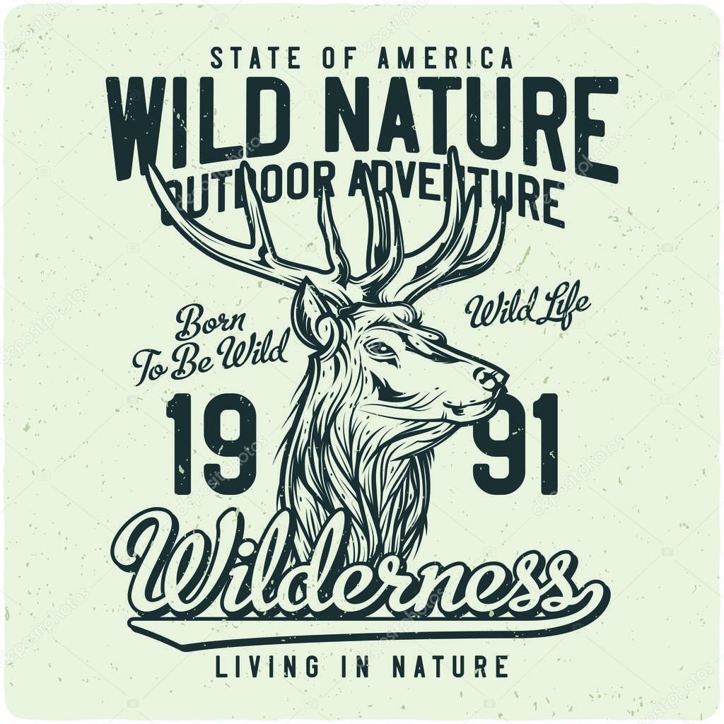 T-shirt or poster design with illustration of deer head. Design with text composition.