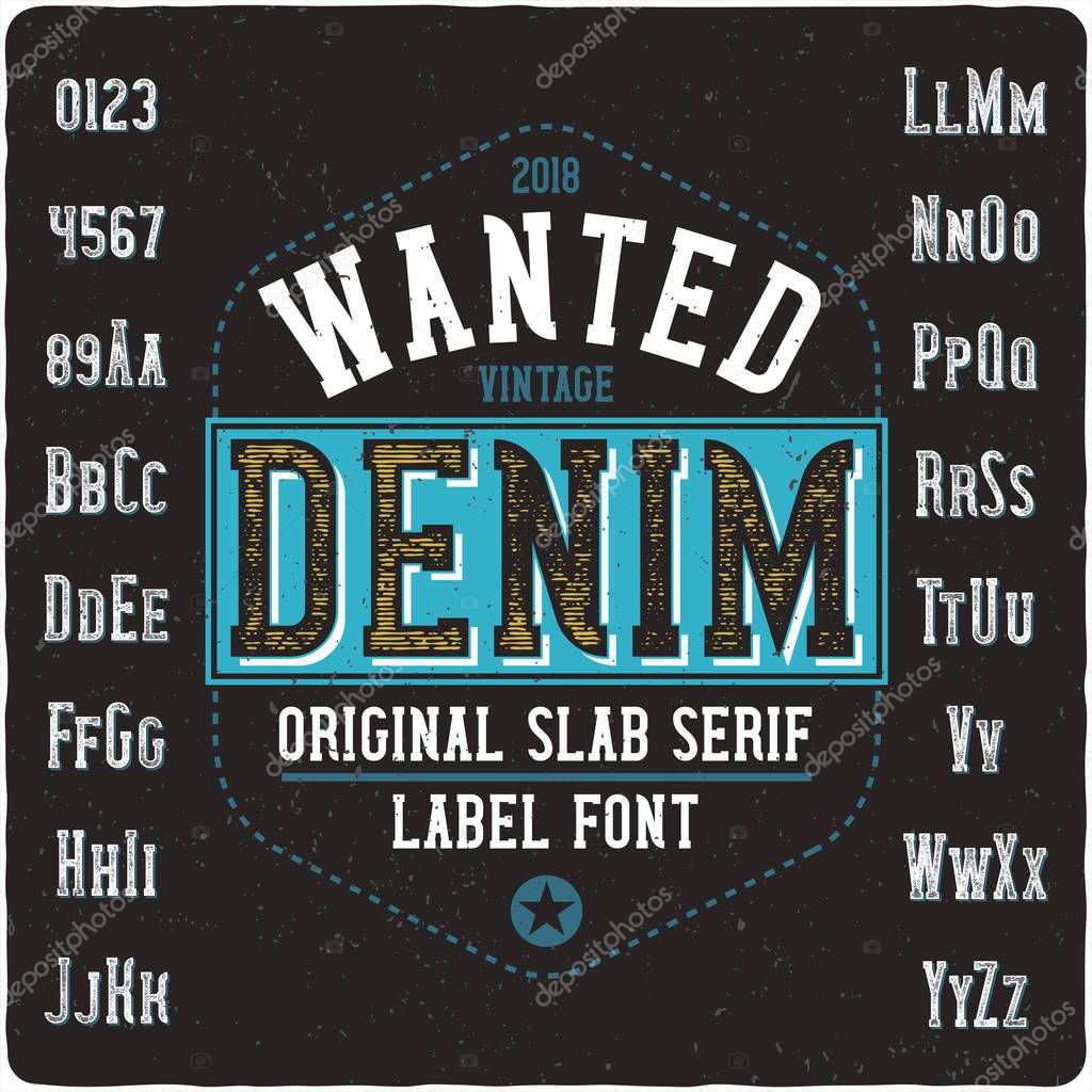 Vintage label font name Wanted Denim. Strong slab serif typeface for labels, logo, t-shirts, posters etc.