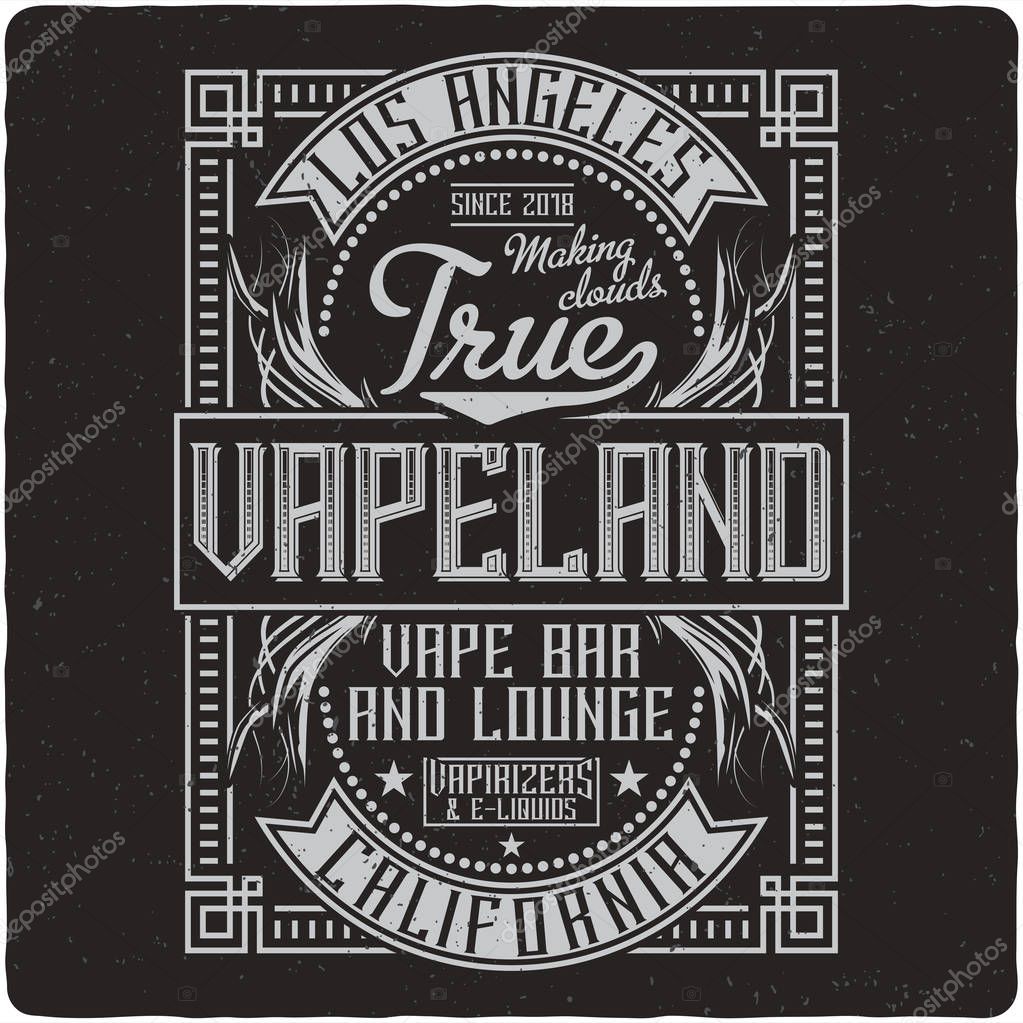 Vaping vintage label logo with lettering composition on dark background. Tee shirt or poster design.