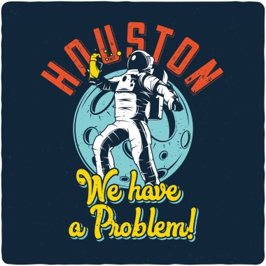 Astronot t-shirt veya poster tasarımı metin kompozisyonu ile içme. Renk sürüm.