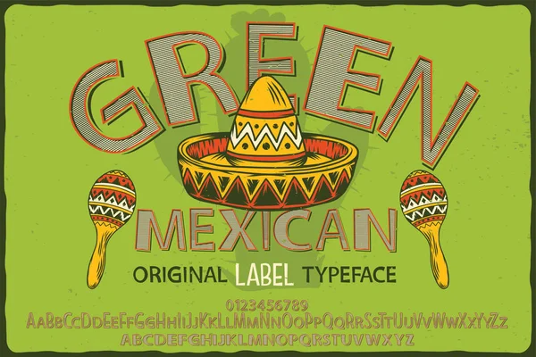 Шрифт винтажной этикетки Green Mexican. Письма и цифры установлены. Метка с иллюстрацией и текстом . — стоковый вектор