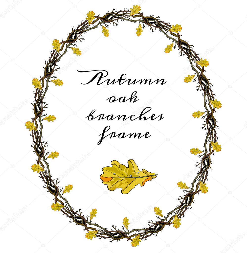 Autumn oval branches frame. Oak leaves, inscription. Wreath for invitation, greeting card, pattern design, decoration, textile, advertisement. Romantic, vintage, nature, magic, gothic, Halloween.