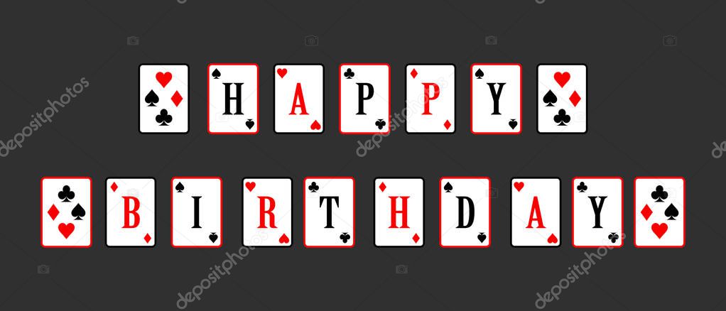 happy birthday festive lettering for party decor. vector illustration of playing poker cards