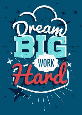 Motivational typography vector poster, Dream big work hard clipart