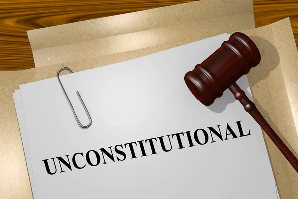 3D illustration of UNCONSTITUTIONAL title on legal document