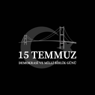 15 Temmuz demokrasi ve milli birlik gn. Türkçe çeviri: Temmuz 15 demokrasi ve Milli birlik günü.