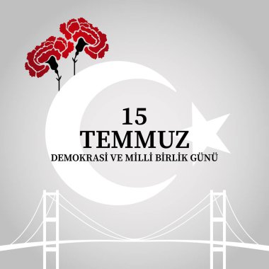 15 Temmuz demokrasi ve milli birlik gn. Türkçe çeviri: Temmuz 15 demokrasi ve Milli birlik günü.