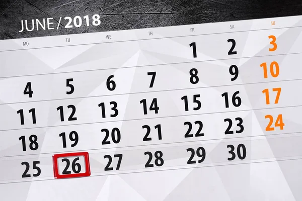 Calendário planejador para o mês, data limite do dia da semana, terça-feira, 2018 junho 26 — Fotografia de Stock