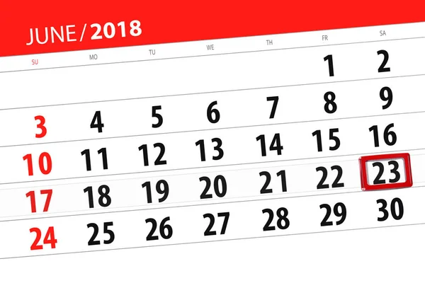 日历规划器的月份, 截止日的一周, 星期六, 2018 6月23日 — 图库照片