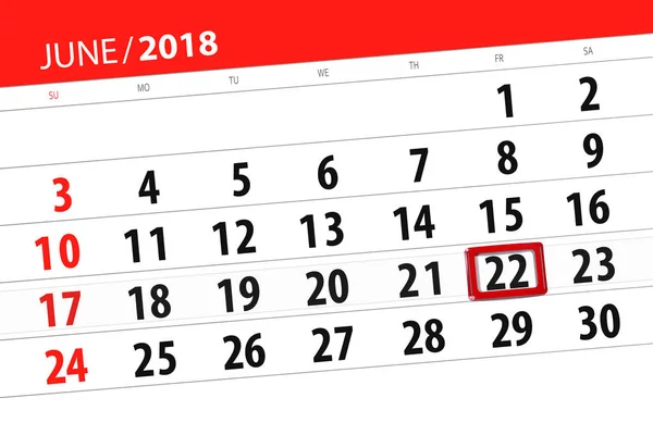 Calendário planejador para o mês, data limite do dia da semana, sexta-feira, 2018 junho 22 — Fotografia de Stock