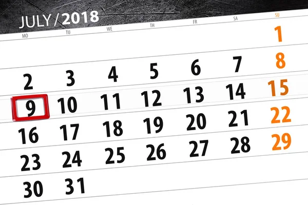 Calendar planner for the month, deadline day of the week, monday, 2018 july 9 — Stock Photo, Image