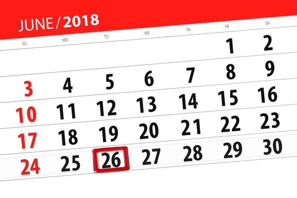 日历规划器的月份, 截止日的一周, 星期二, 2018 6月26日 — 图库照片