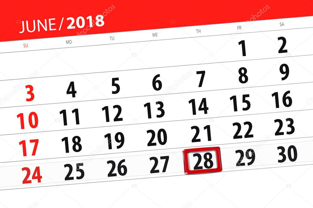 Calendar planner for the month, deadline day of the week, thursday, 2018 june 28