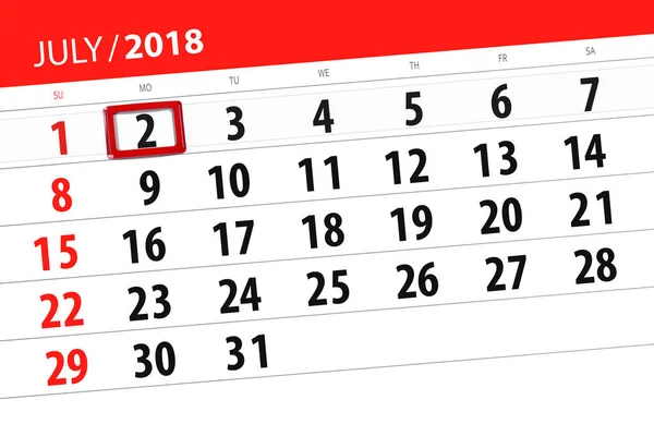 Planificador de calendario para el mes, fecha límite día de la semana, lunes, 2 de julio de 2018 —  Fotos de Stock