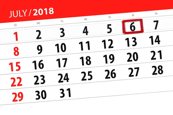 Calendário planejador para o mês, data limite do dia da semana, sexta-feira, 2018 julho 6 — Fotografia de Stock