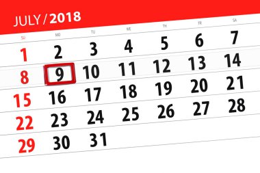 Ayın son günü haftanın Pazartesi, 2018 9 Temmuz için Takvim Planlayıcısı