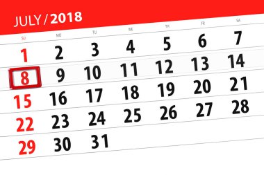 Ayın son günü haftanın Pazar, 2018 8 Temmuz için Takvim Planlayıcısı