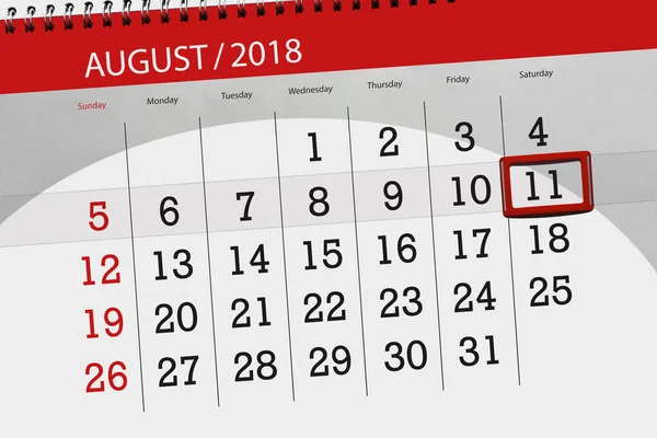 Calendrier planificateur pour le mois, date limite de la semaine, 2018 août, 11, samedi — Photo