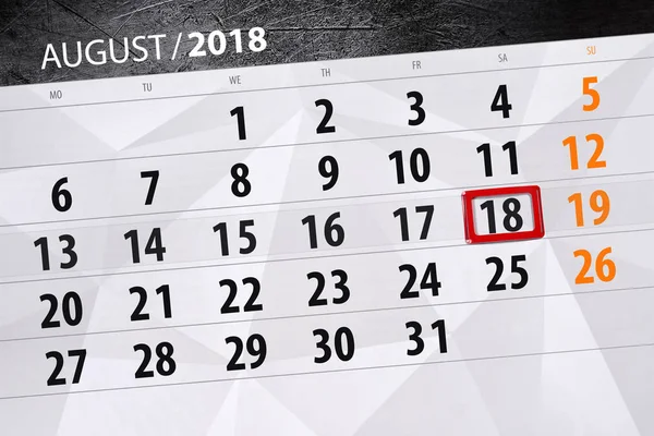 Calendário planejador para o mês, data limite do dia da semana, 2018 agosto, 18, sábado — Fotografia de Stock