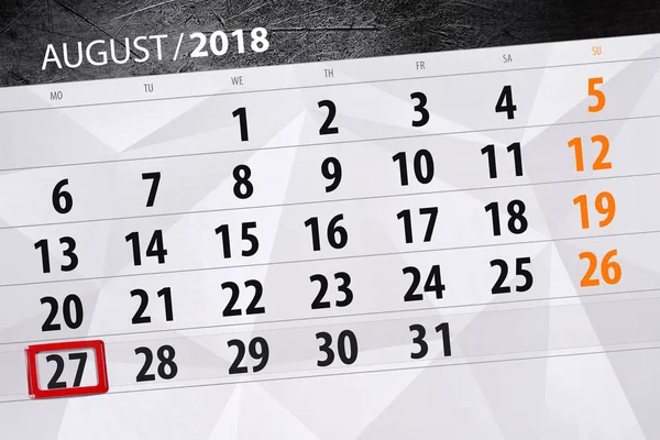 Calendário planejador para o mês, data limite do dia da semana, 2018 agosto, 27, segunda-feira — Fotografia de Stock