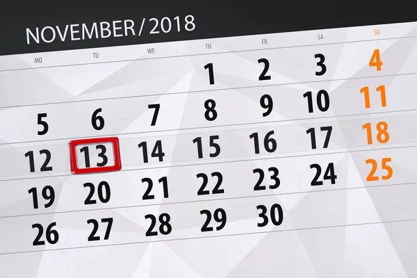 Calendar planner for the month, deadline day of the week 2018 november, 13, Tuesday — Stock Photo, Image