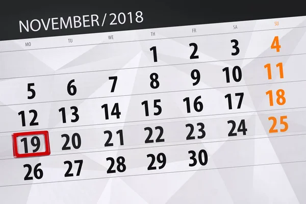 Calendário planejador para o mês, data limite do dia da semana 2018 novembro, 19, segunda-feira — Fotografia de Stock