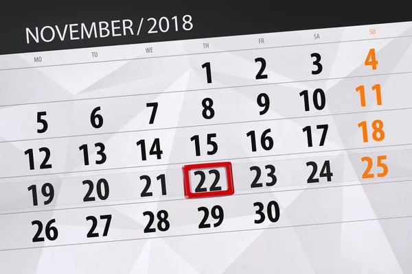 Planificador de calendario para el mes, fecha límite día de la semana 2018 noviembre, 22, jueves —  Fotos de Stock