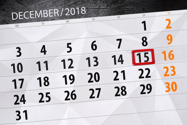 Calendar planner for the month december 2018, deadline day, saturday, 15 — Stock Photo, Image
