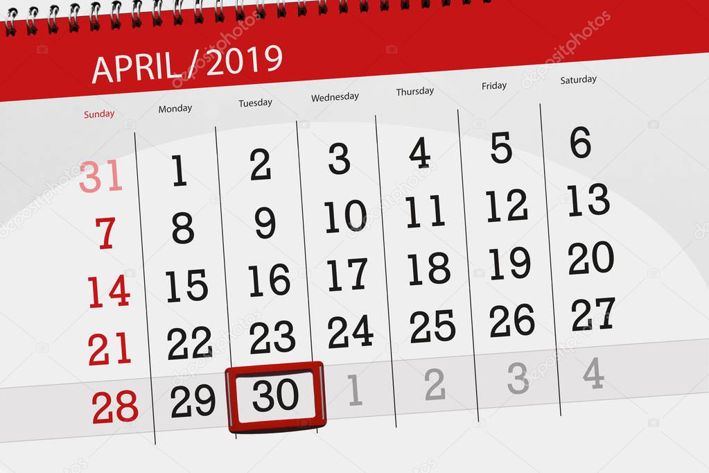 Calendar planner for the month april 2019, deadline day, 30 tuesday 