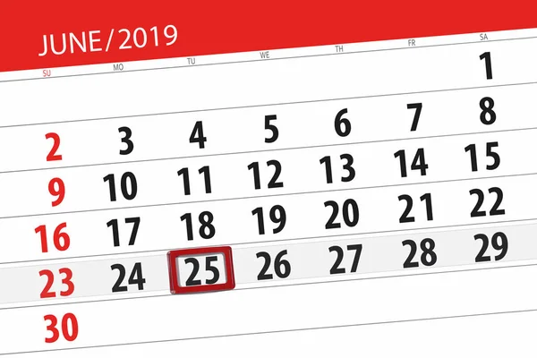 Calendário planejador para o mês de junho de 2019, data limite, 25, terça-feira — Fotografia de Stock