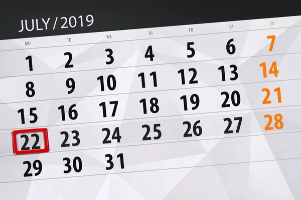 Calendar planner for the month july 2019, deadline day, 22 monda — Stock Photo, Image