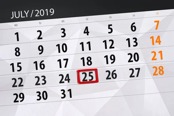 Calendar planner for the month july 2019, deadline day, 25 thurs — Stock Photo, Image