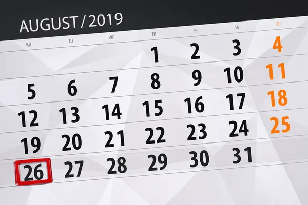 Calendar planner for the month, deadline day of the week 2019 august, 26, monday — Stock Photo, Image