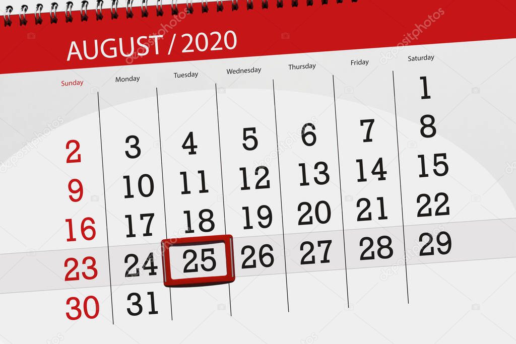 Calendar planner for the month august 2020, deadline day, 25, tuesday.