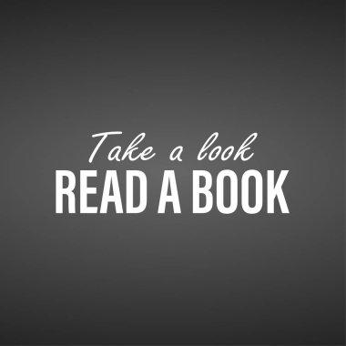 Bir göz atın. Bir kitap okumak!. Esin ve motivasyon alıntı