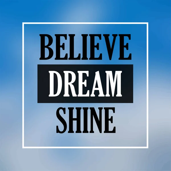 Credere Sogno Brillare Ispirazione Motivazione Citazione — Vettoriale Stock