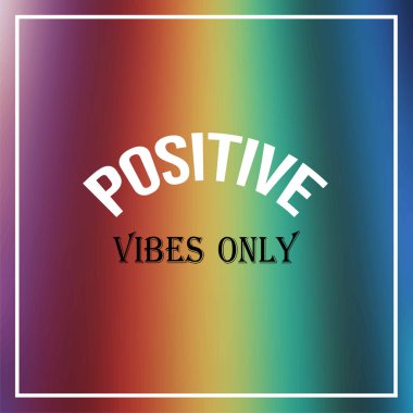 Sadece olumlu hisler. Esin ve motivasyon alıntı