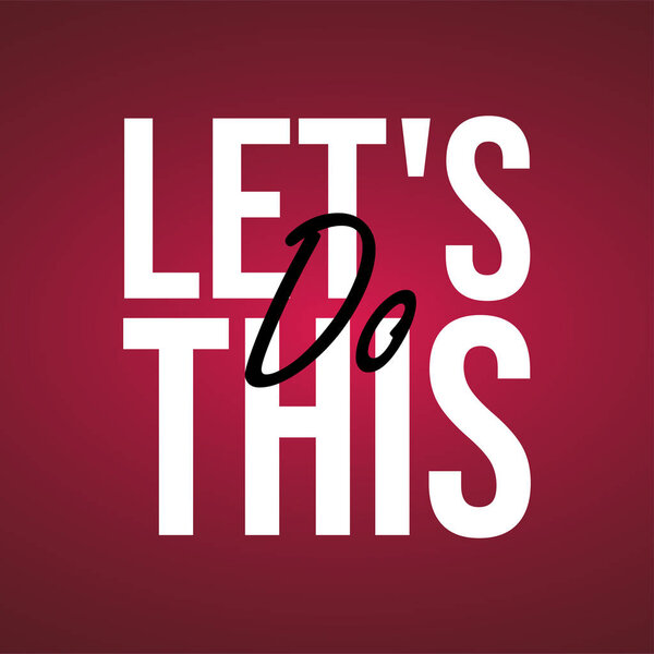 Давай сделаем это. Цитата из жизни с современной векторной иллюстрацией