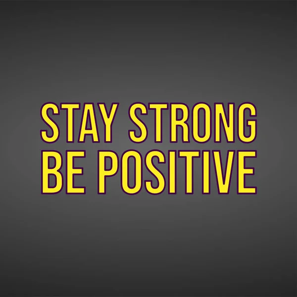 Stay Strong Positive Life Quote Modern Background Vector Illustration — Stock Vector