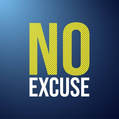 Bahane yok. Modern arkaplan vektör illüstrasyonlu yaşam alıntısı