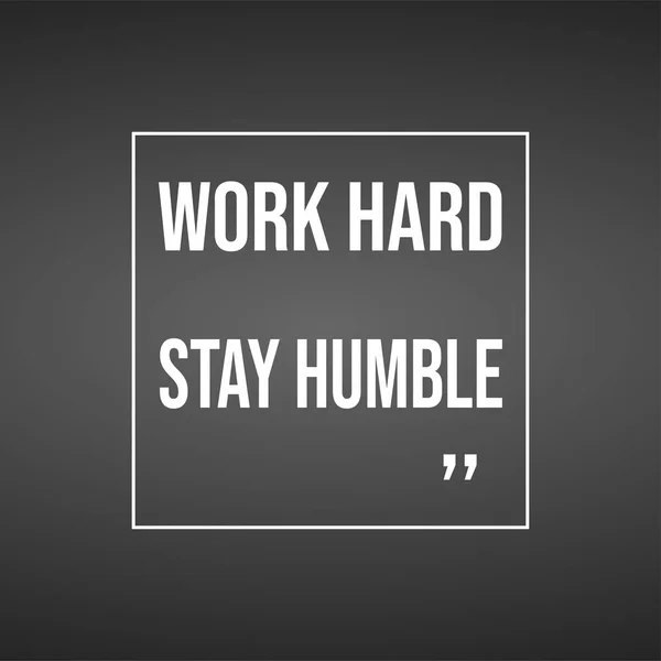 Werk Hard Blijf Nederig Life Quote Met Moderne Achtergrond Vector — Stockvector