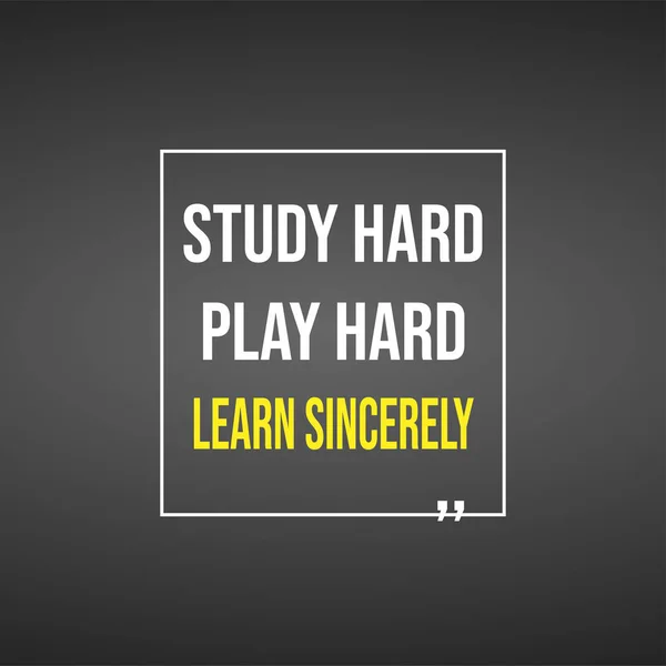 Studeer Hard Werk Hard Leer Oprecht Onderwijs Citaat Met Moderne — Stockvector