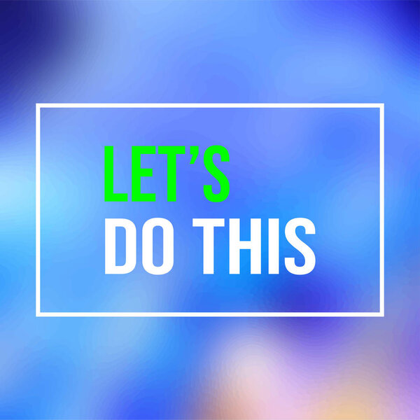 Давай сделаем это. Цитата из жизни с современной векторной иллюстрацией