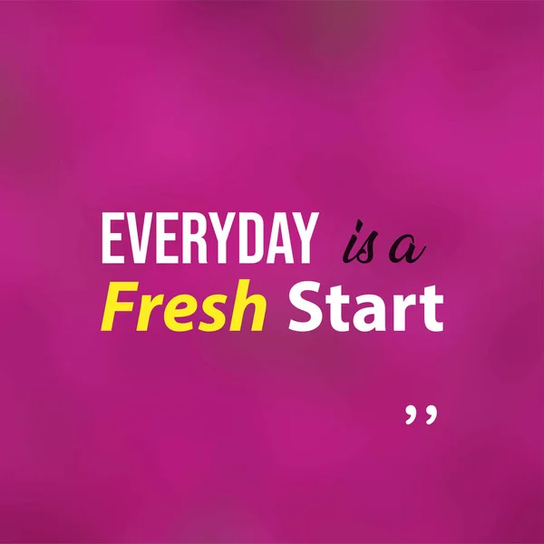 Everyday is a fresh start. Life quote with modern background vector — Stock Vector
