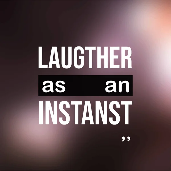 O riso é um instanst. Citação de vida com vetor de fundo moderno — Vetor de Stock