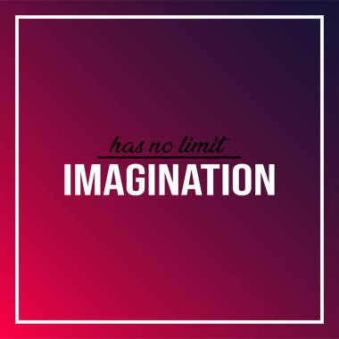 Hayal gücünün sınırı yoktur. Modern arkaplan vektörü ile yaşam alıntısı