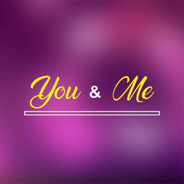 Sen ve ben. Modern arkaplan vektörü ile aşk alıntısı