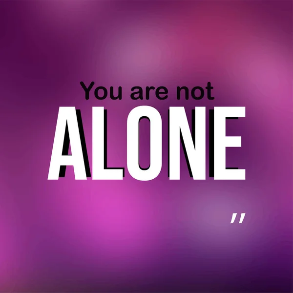 You are not alone. successful quote with modern background vector — Stock Vector